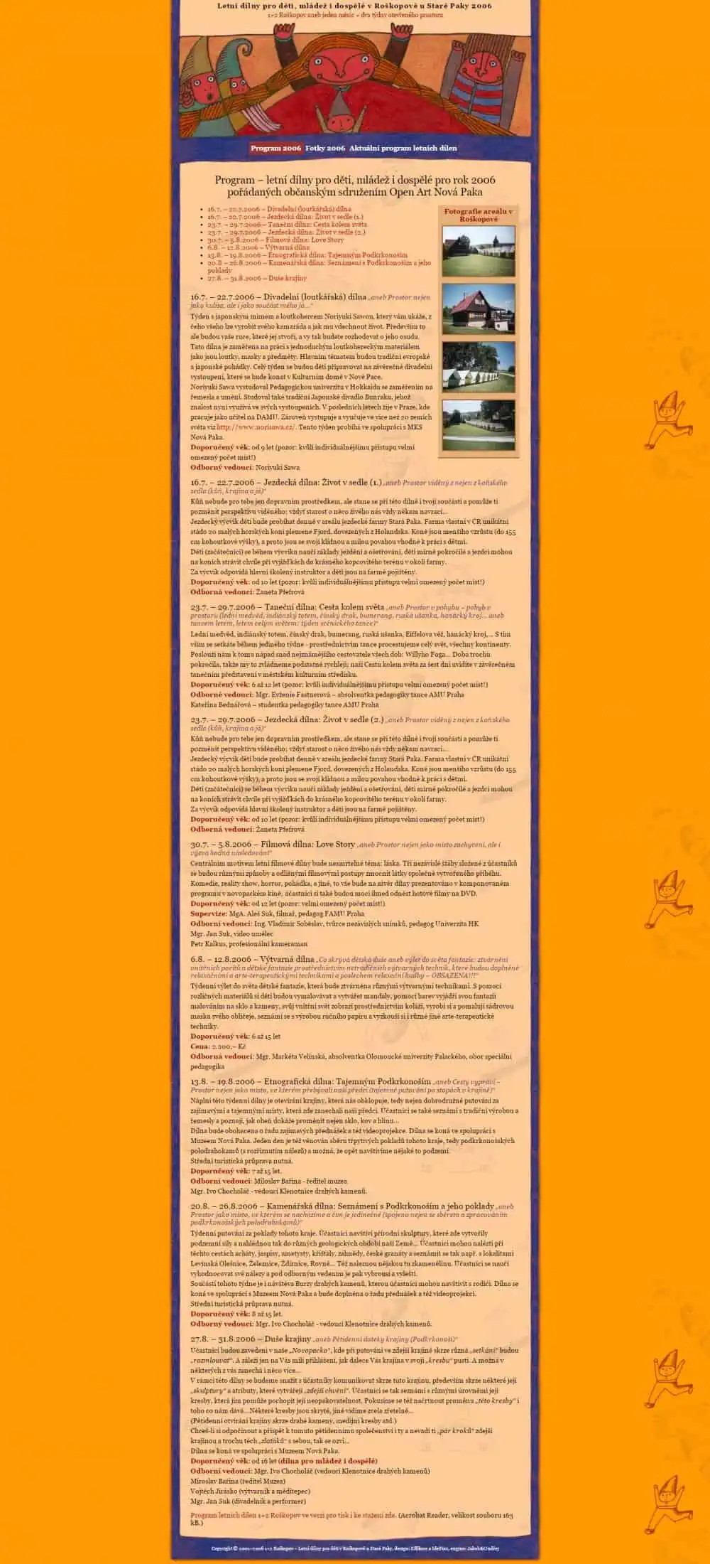 Letní dílny - tábory pro děti mládež i dospělé 1 + 2 Roškopov 2006